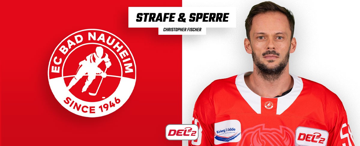 Zwei Spiele Sperre für Christopher Fischer vom EC Bad Nauheim