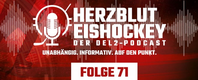 Herzblut Eishockey - Der DEL2-Podcast Folge 71 ist online