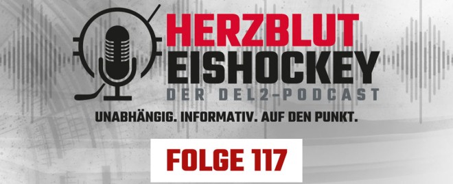 Herzblut Eishockey - Der DEL2-Podcast Folge 117 ist online